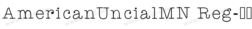 AmericanUncialMN Reg字体转换